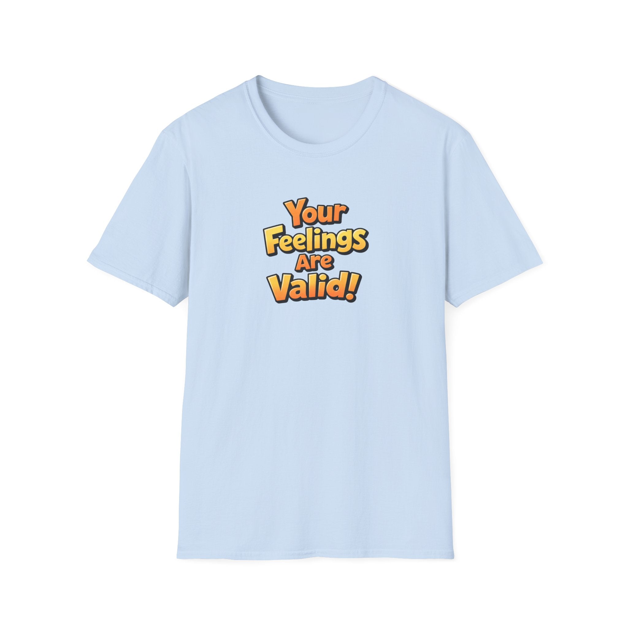 Feelings Are Valid T-Shirt
