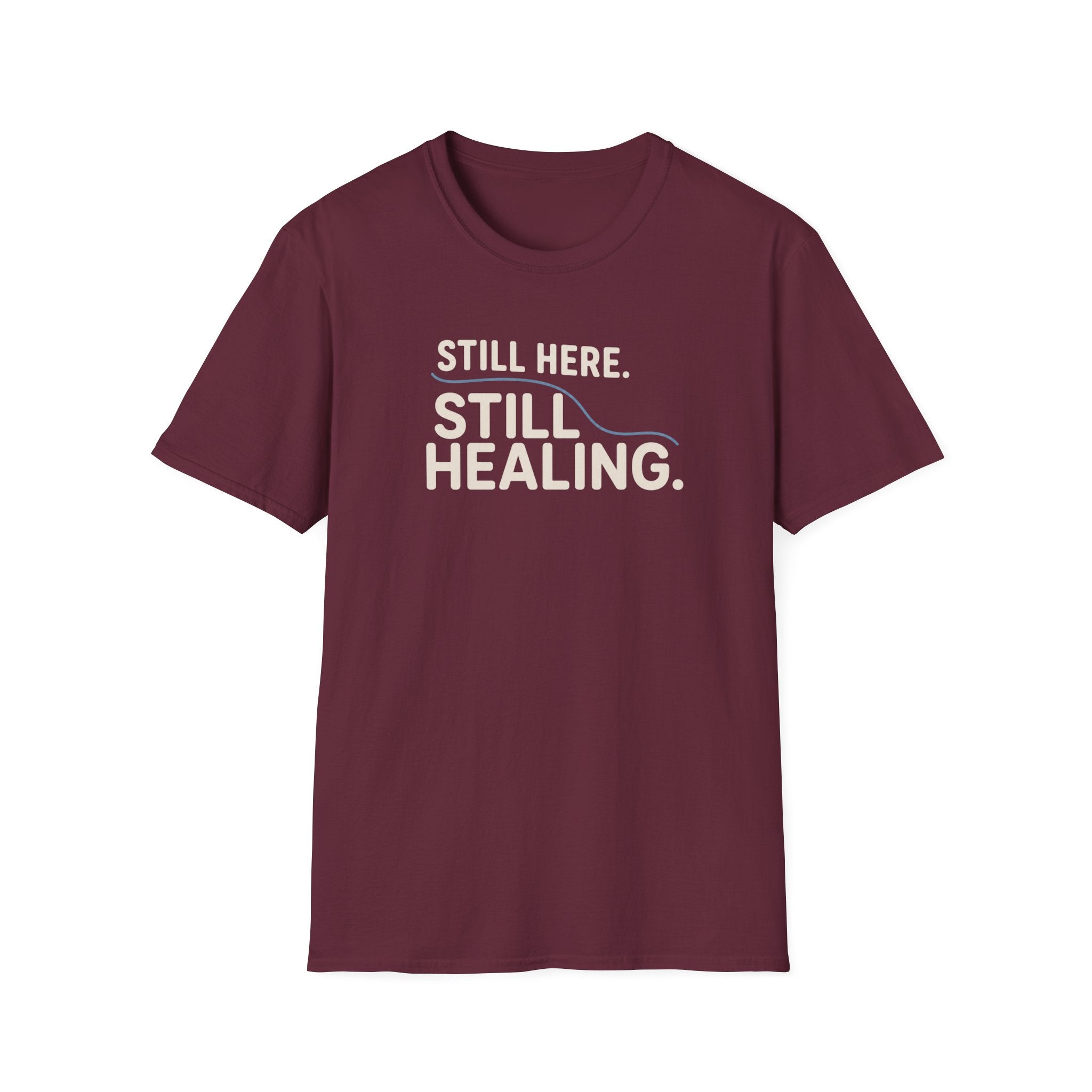 Still Healing™ T-Shirt