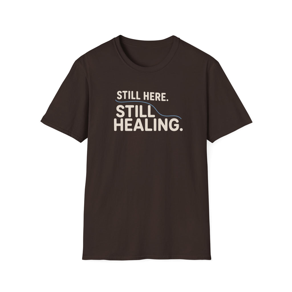 Still Healing™ T-Shirt