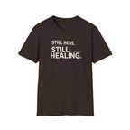 Still Healing™ T-Shirt