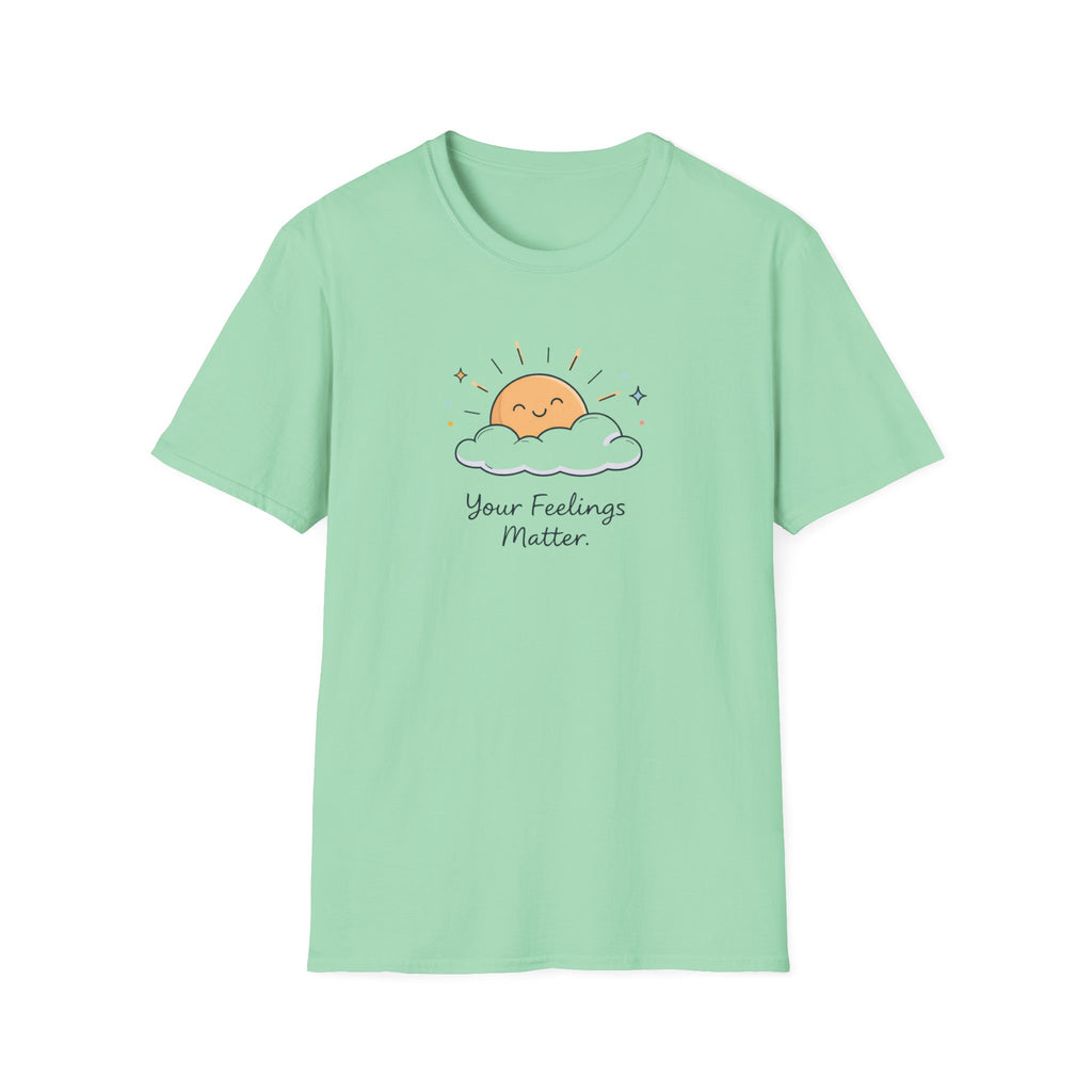 Your Feelings Matter Sun T-Shirt