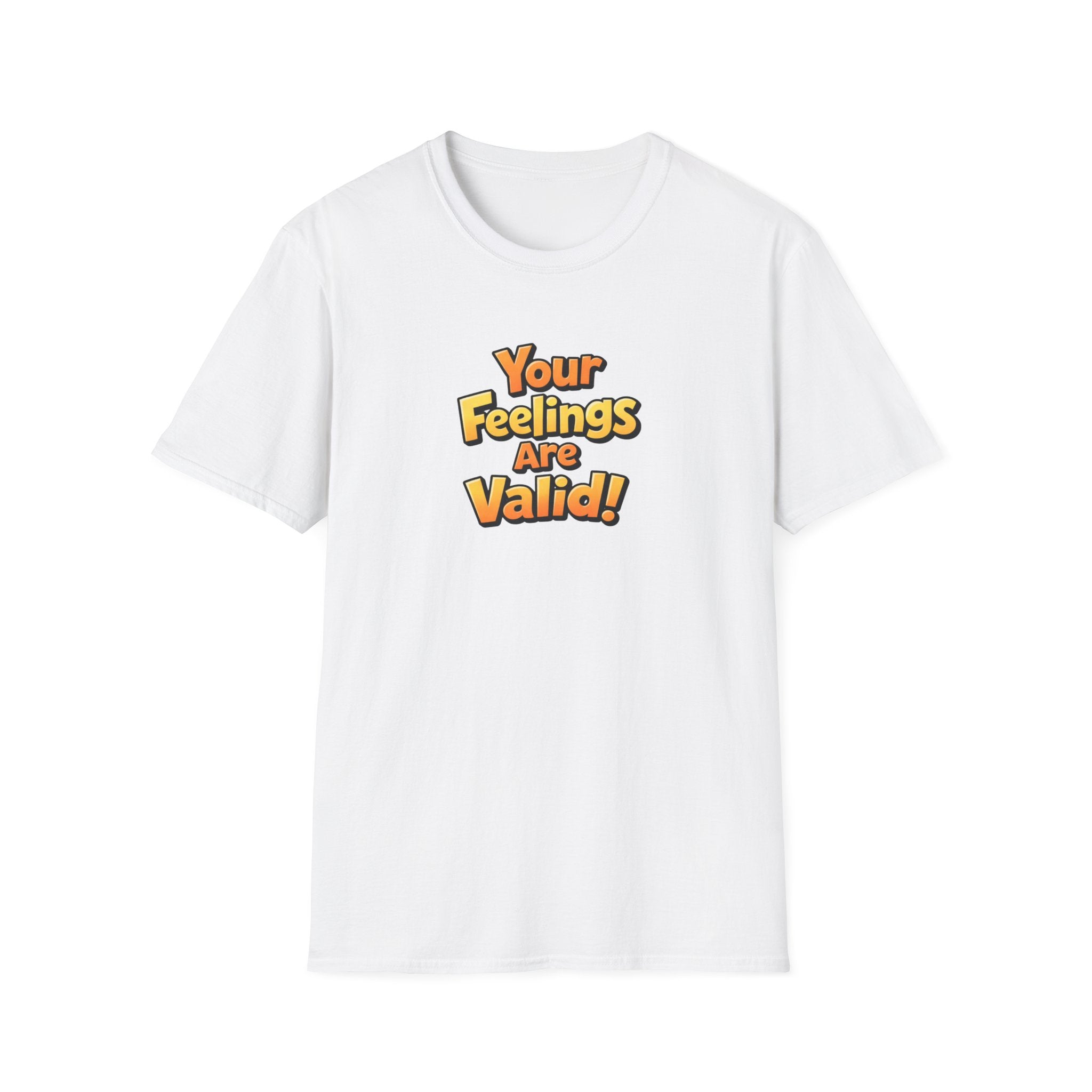 Feelings Are Valid T-Shirt
