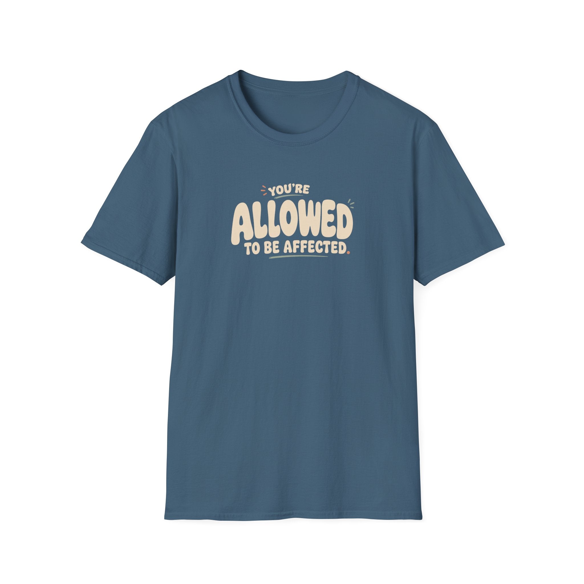 Allowed to Be Affected™ T-Shirt