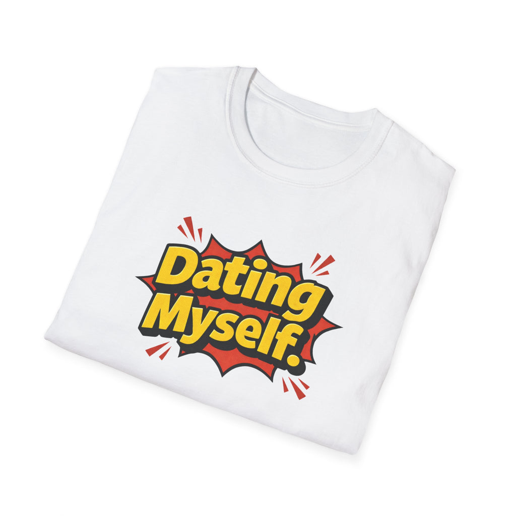 Dating Myself Funny Typhography T-Shirt