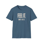 Feel It™ T-Shirt