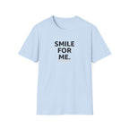 Smile For Me Typhography T-Shirt
