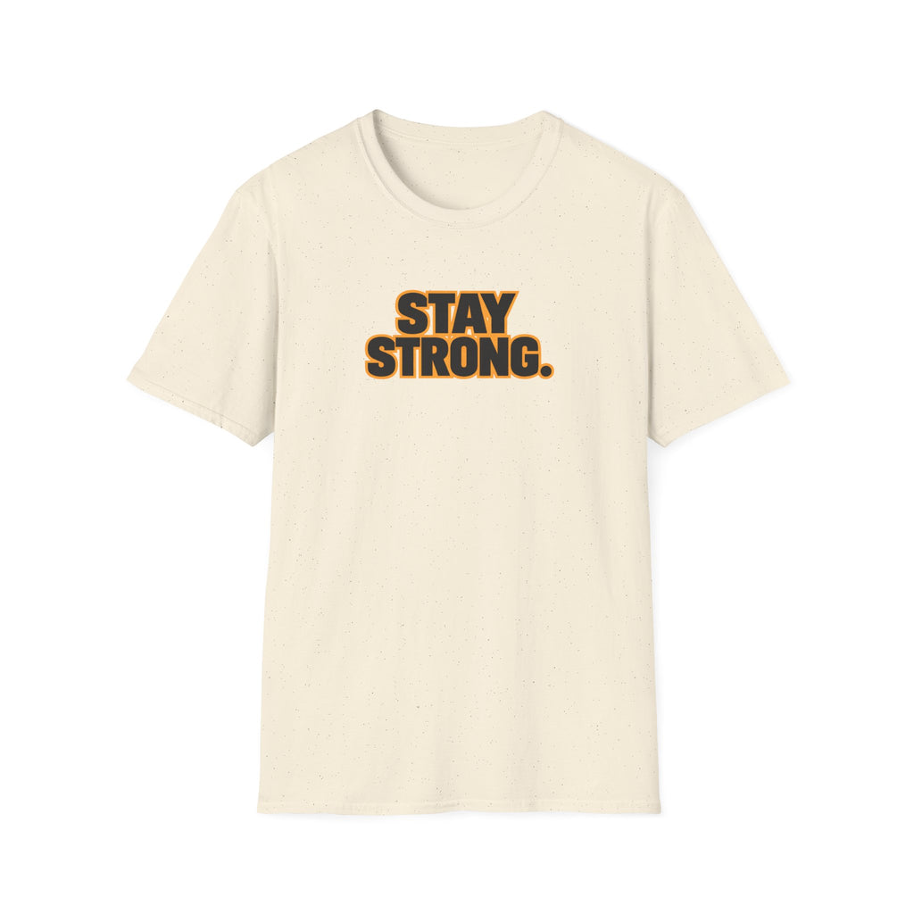 Stay Strong T-Shirt