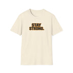 Stay Strong T-Shirt