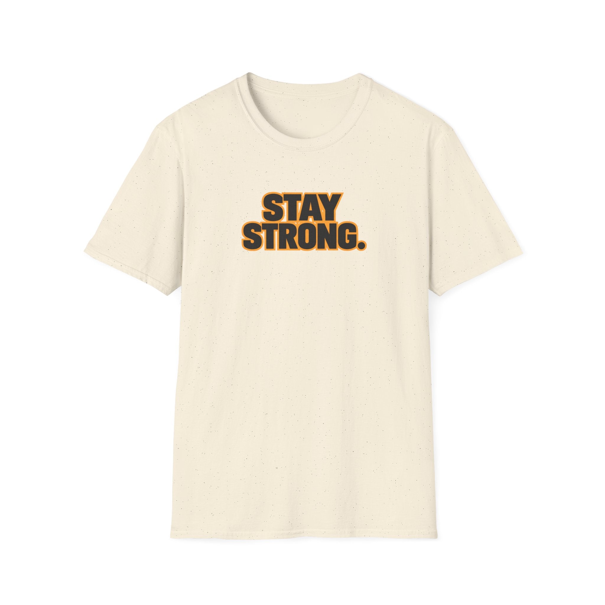 Stay Strong T-Shirt