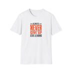 Never Give Up™ Motivational T-Shirt