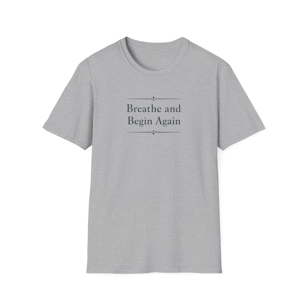Breathe And Begin Again T-Shirt