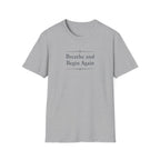 Breathe And Begin Again T-Shirt