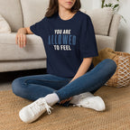 Allowed to Feel™ T-Shir