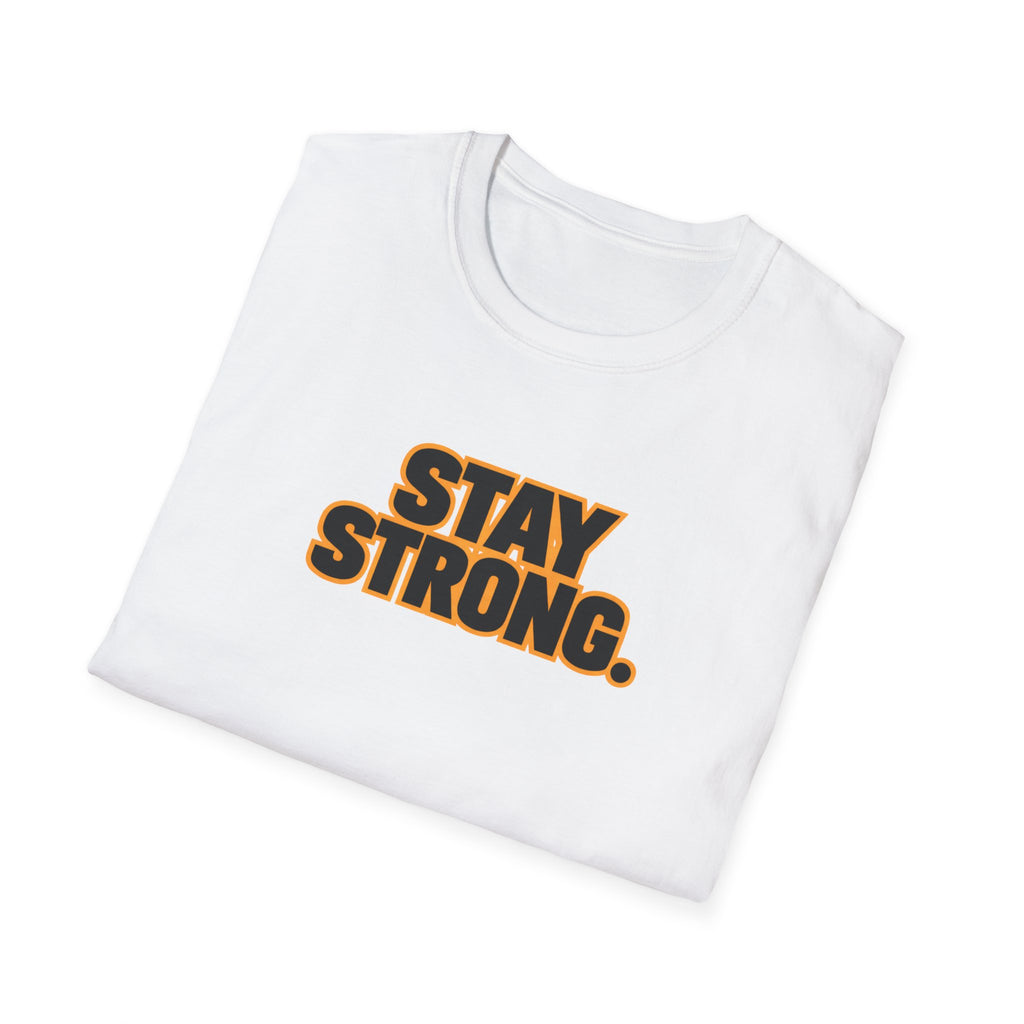 Stay Strong T-Shirt