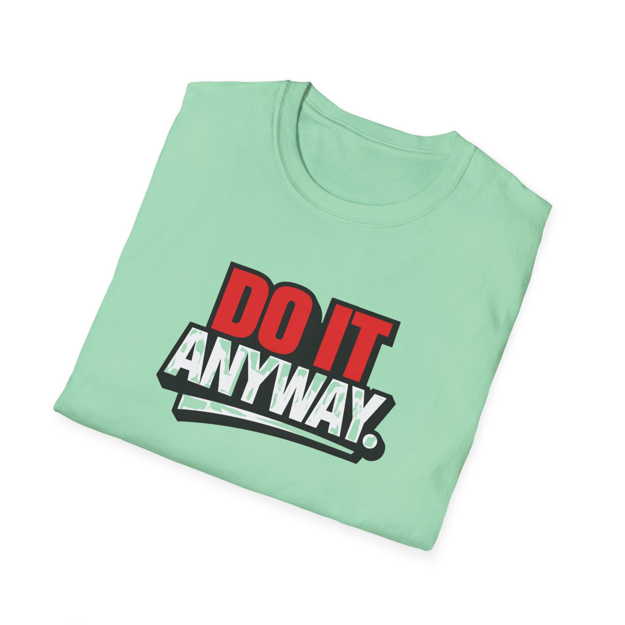 Do It Anyway Motivational T-Shirt