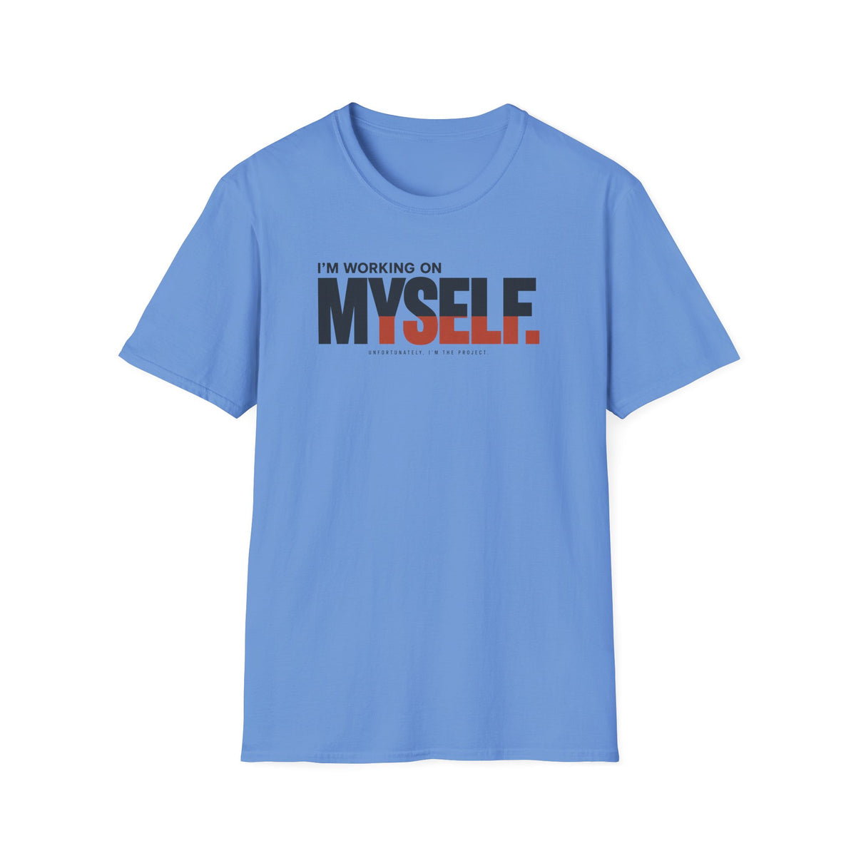 WORKING ON MYSELF™ T-SHIRT