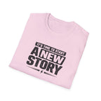 Start A New Story T-Shirt