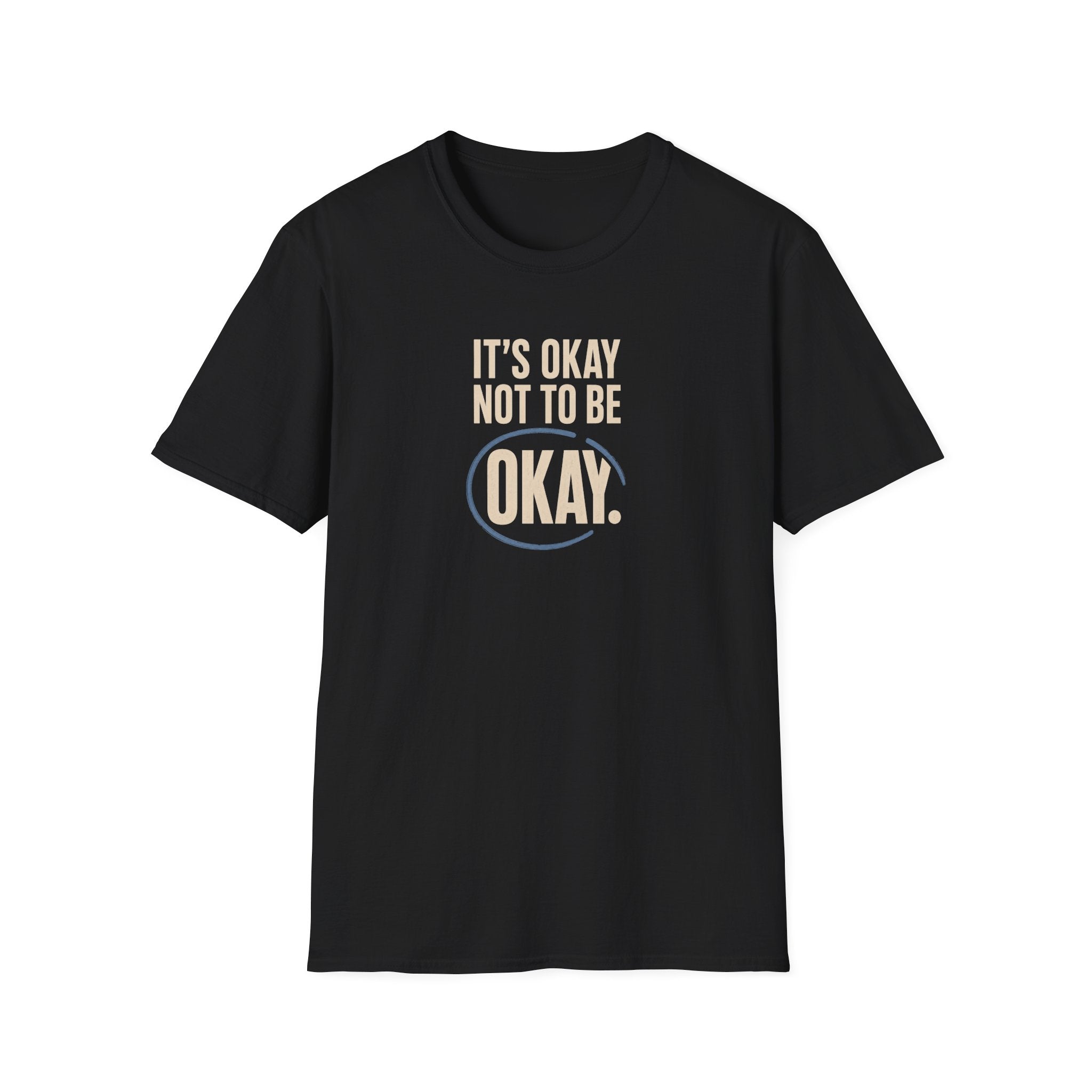 It’s Okay™ T-Shirt