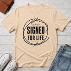 SIGNED FOR LIFE™ T-SHIRT