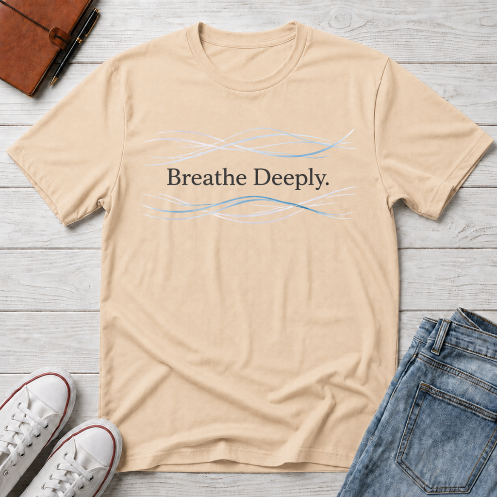 Breathe Deeply T-Shirt