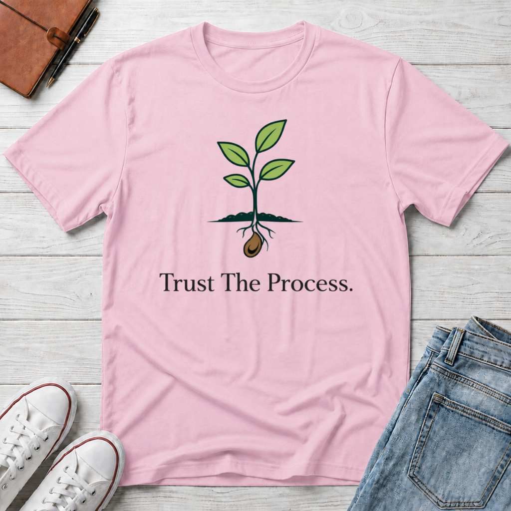 Trust The Process Tree T-Shirt