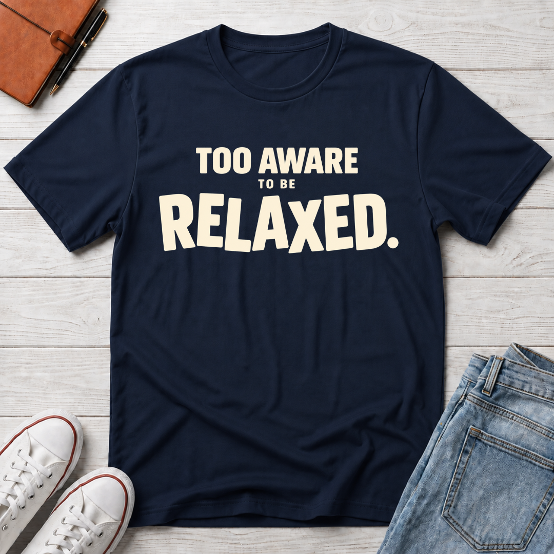 Too Awake Relaxed™ T-Shirt