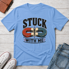 STUCK WITH ME™ T-SHIRT