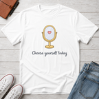 Choose Yourself Mirror T-Shirt