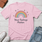 Your Feelings Matter Rainbow T-Shirt