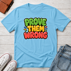 Prove Them Wrong™ T-Shirt