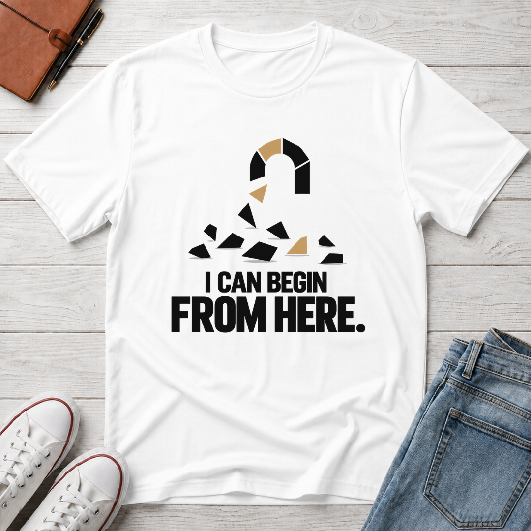 Start Here™ T-Shirt