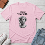 Trust Yourself T-Shirt