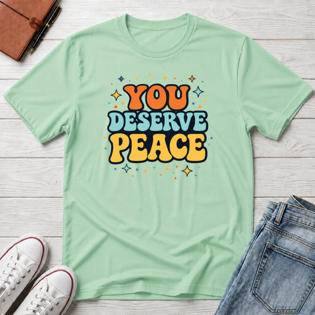 Deserve Peace Typhography T-Shirt