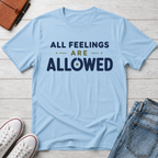 Feelings Allowed™ T-Shirt