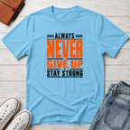 Never Give Up™ Motivational T-Shirt