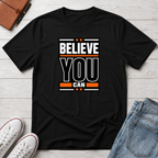 Believe You Can™ Motivational T-Shirt