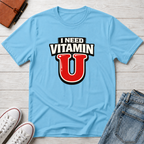 Need Vitamin U T-Shirt