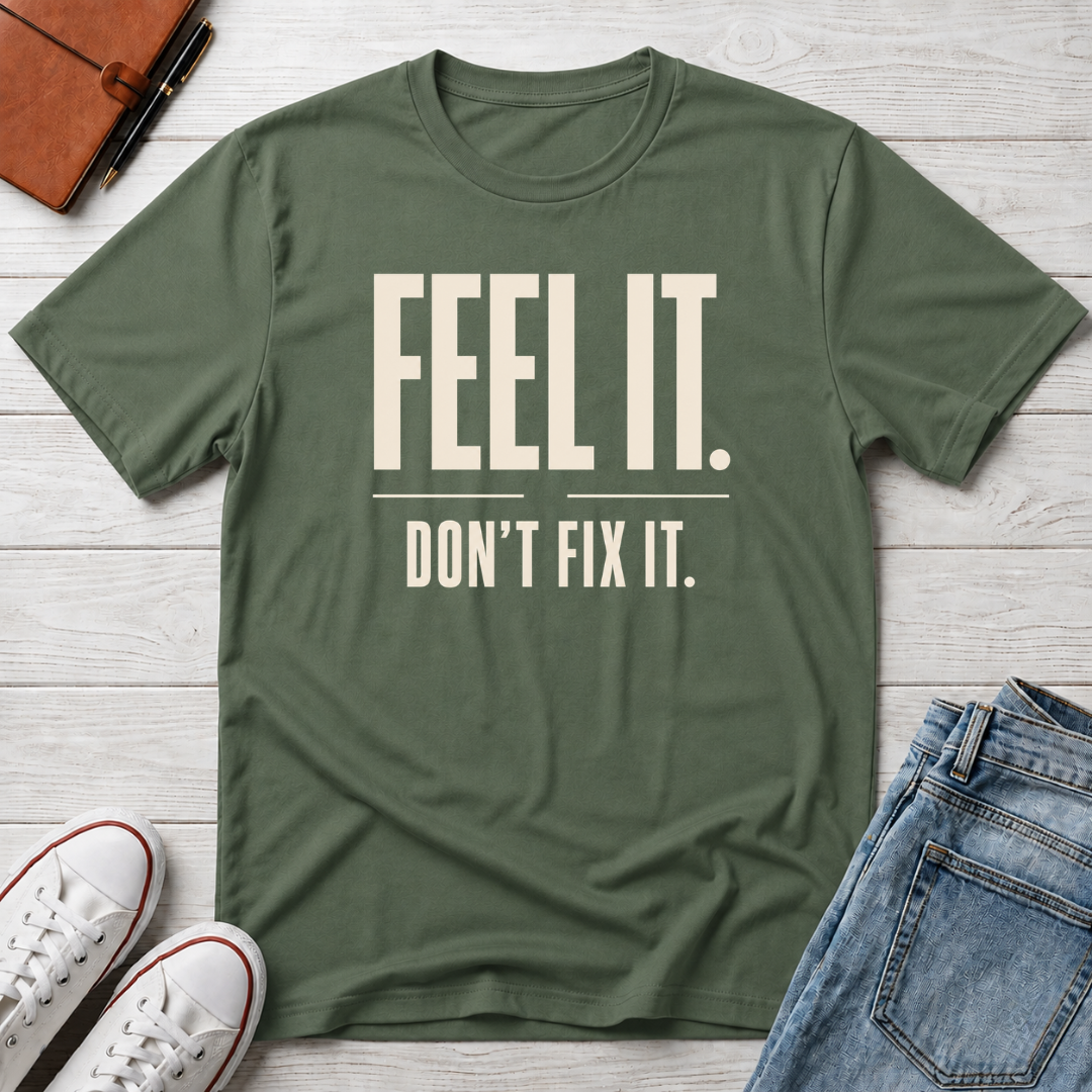 Feel It™ T-Shirt