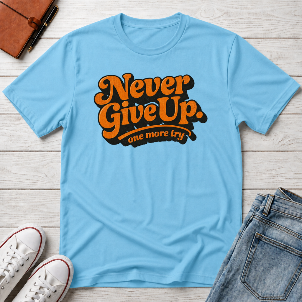 Never Give Up Retro Typhography T-Shirt