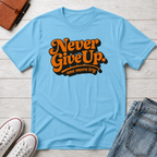 Never Give Up Retro Typhography T-Shirt