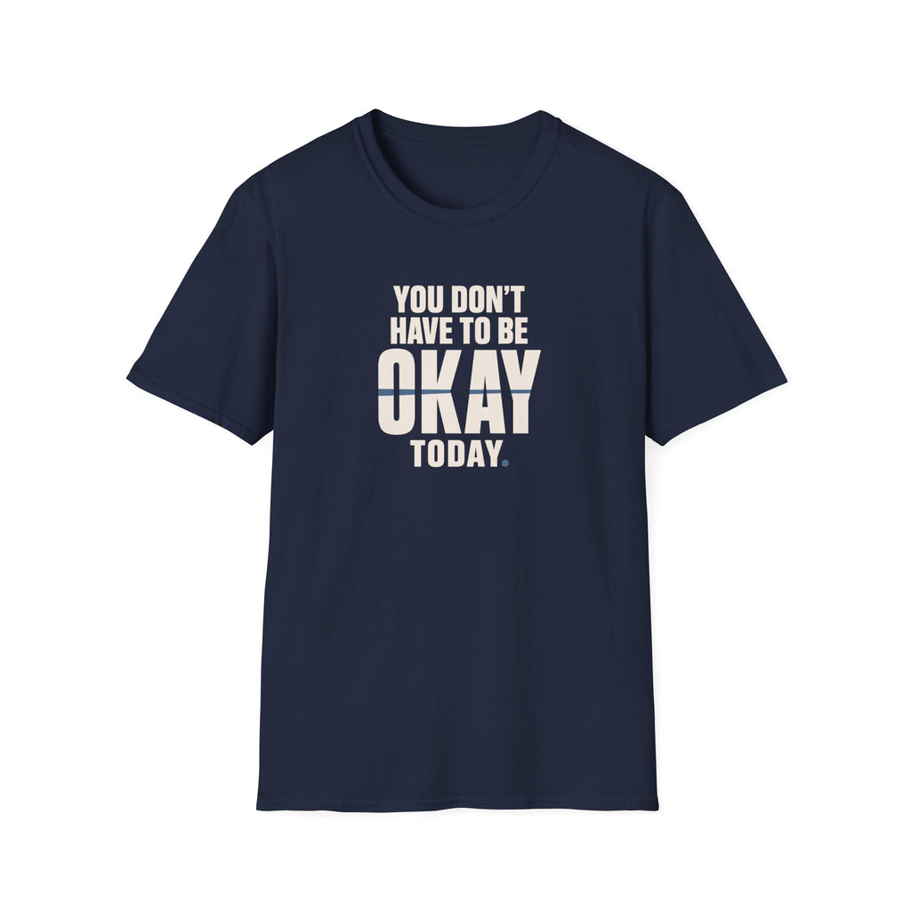 Not Always Okay™ T-Shirt