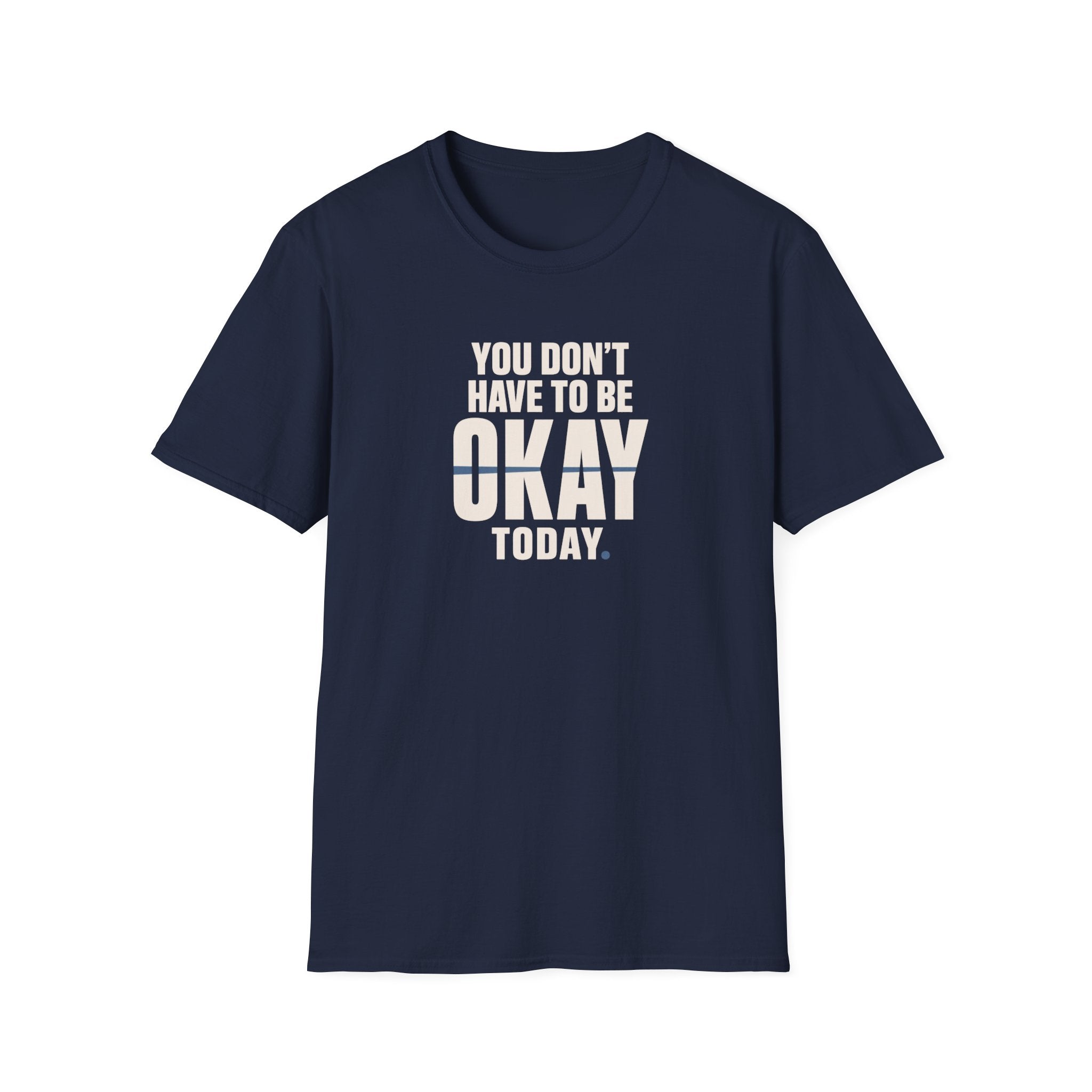 Not Always Okay™ T-Shirt