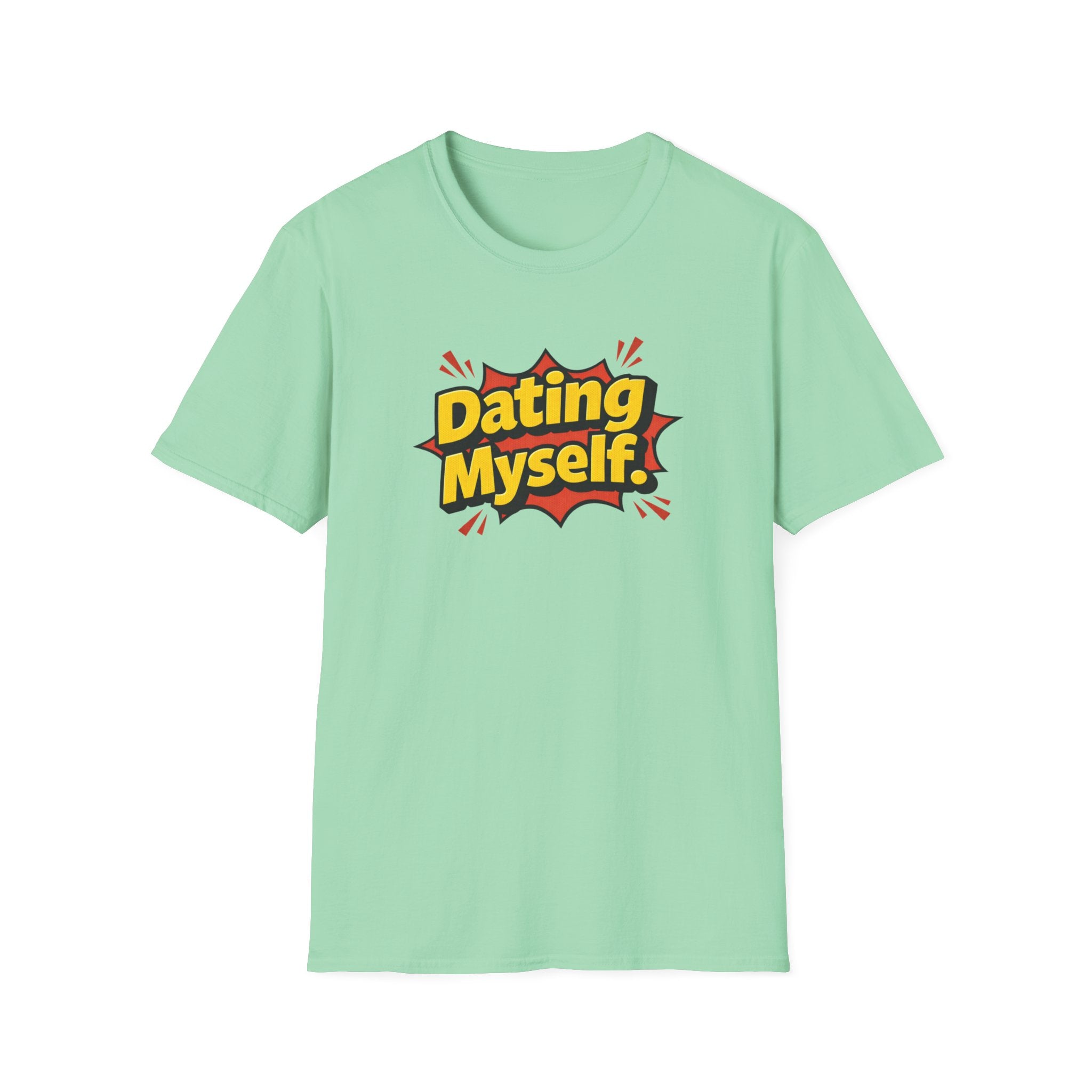 Dating Myself Funny Typhography T-Shirt