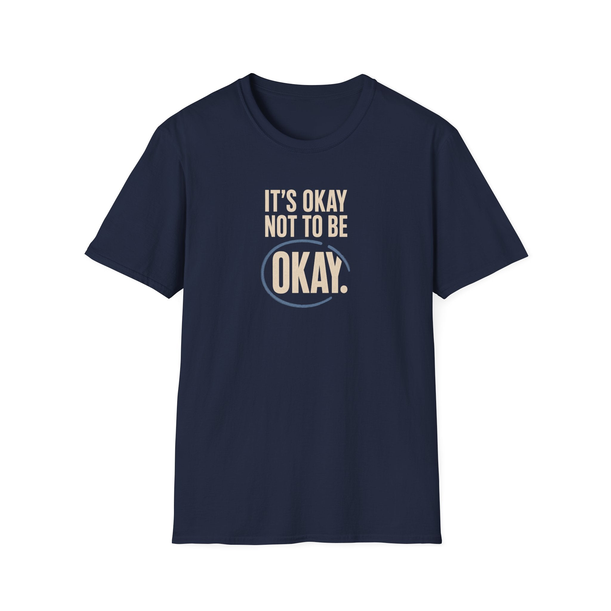 It’s Okay™ T-Shirt