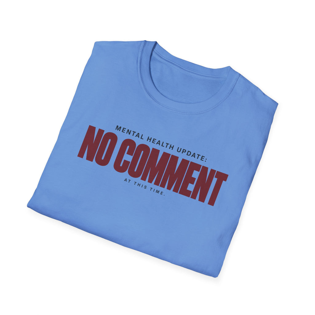 NO COMMENT™ T-SHIRT