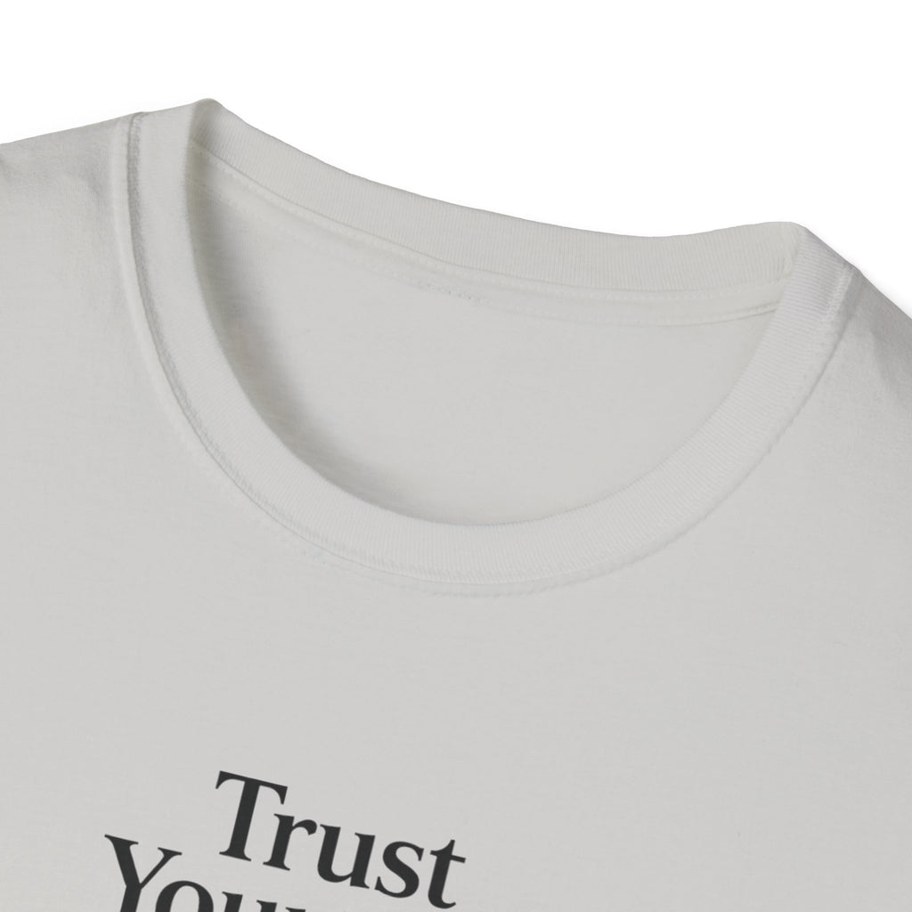 Trust Yourself T-Shirt