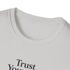Trust Yourself T-Shirt