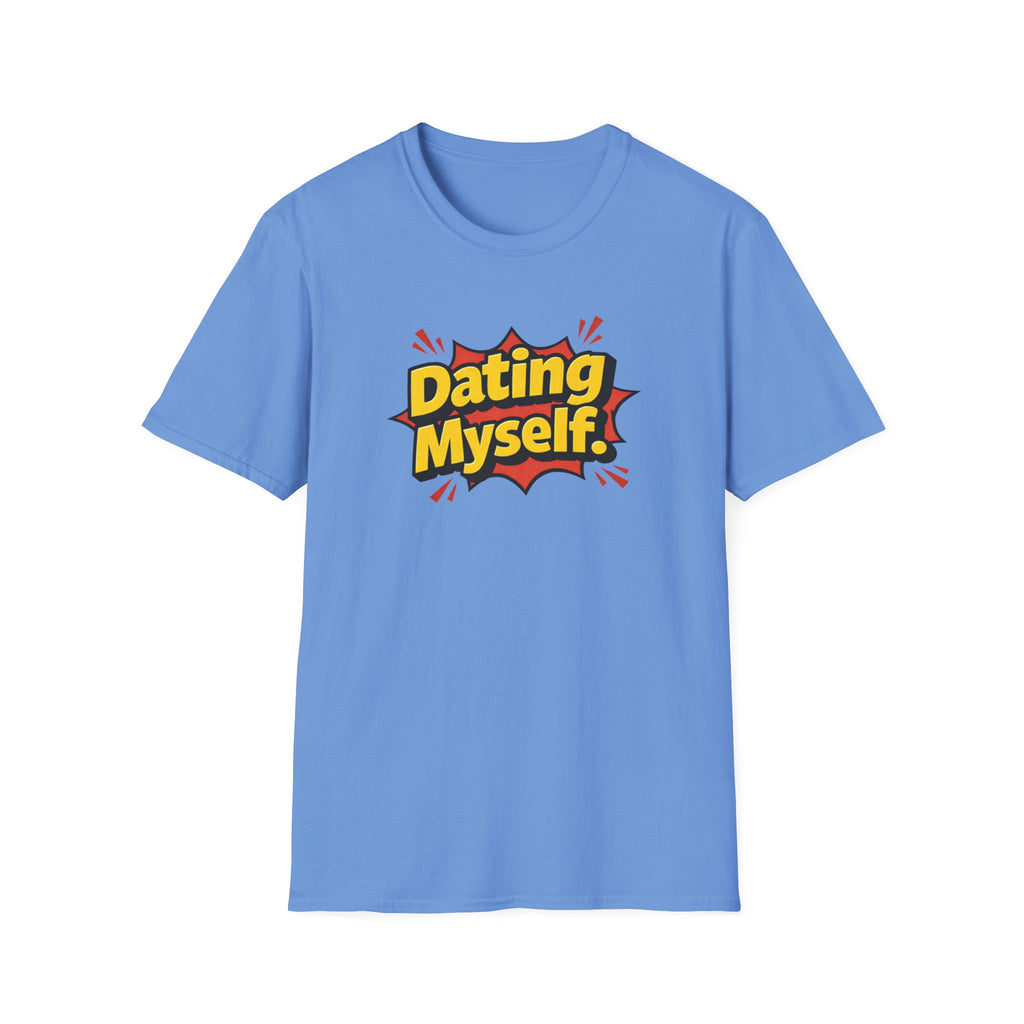 Dating Myself Funny Typhography T-Shirt