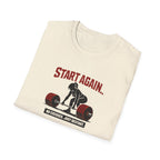 Start Again Motivational Graphic Tee