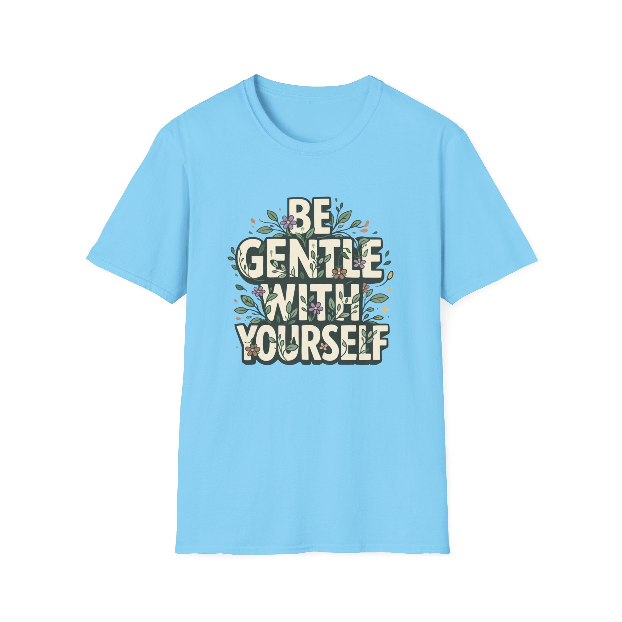 Be Gentle with Yourself Typhography T-Shirt